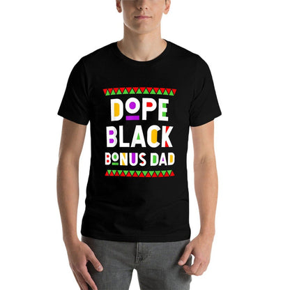Dope Black Bonus Dad African American Black History Month  Cotton T-Shirt