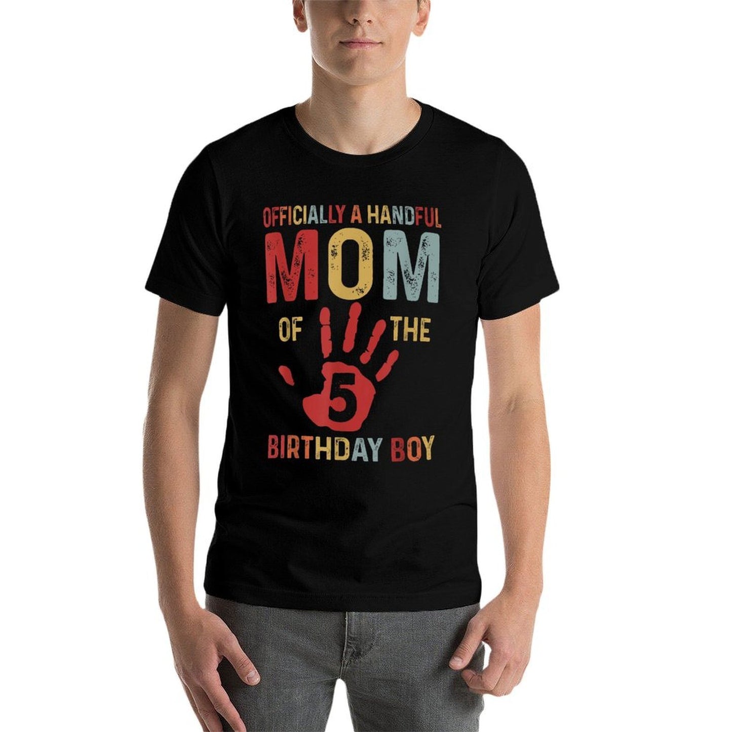 Officially A Handful Mom Of The Birthday Boy 5 Year Old  Versatile T-Shirt