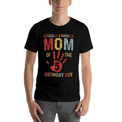 Officially A Handful Mom Of The Birthday Boy 5 Year Old  Versatile T-Shirt