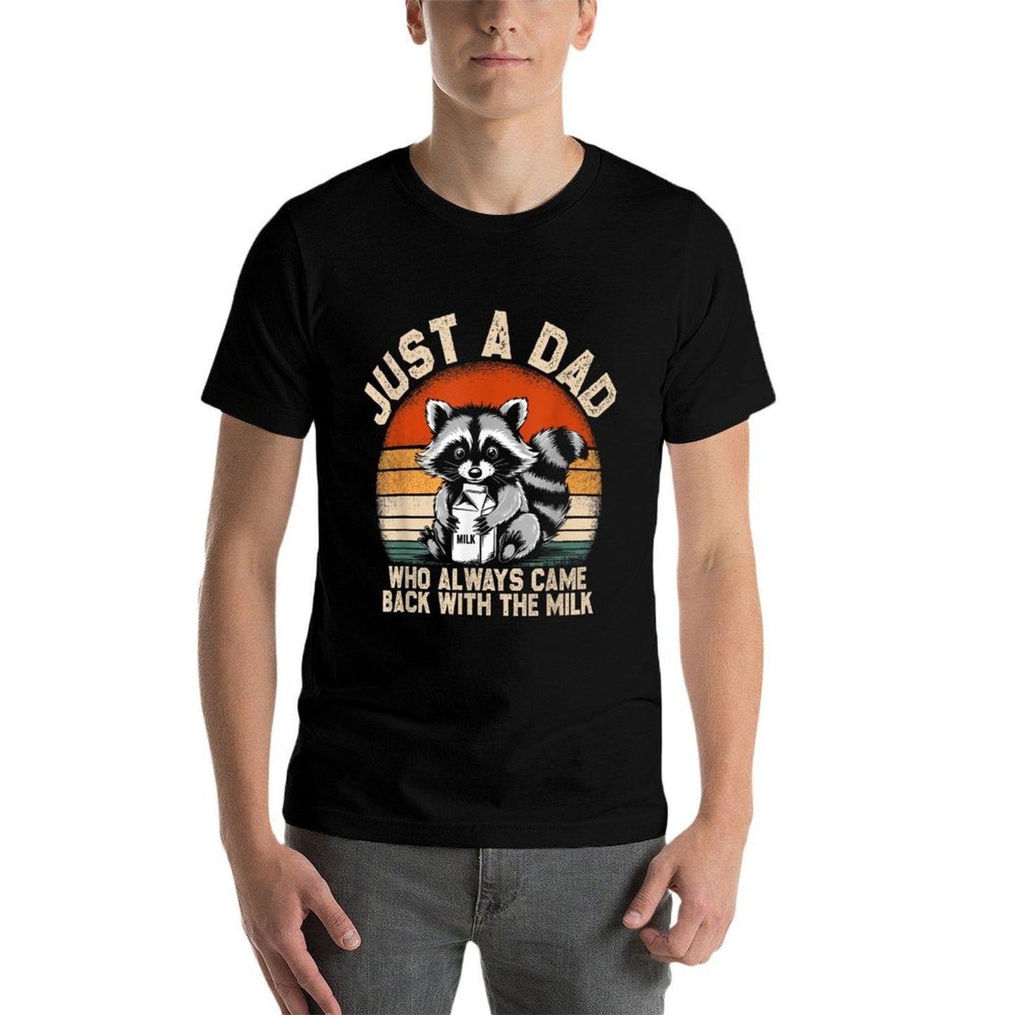 Just A Dad Who Always Came Back Milk Father's Day Raccoon  Relaxed-fit T-Shirt