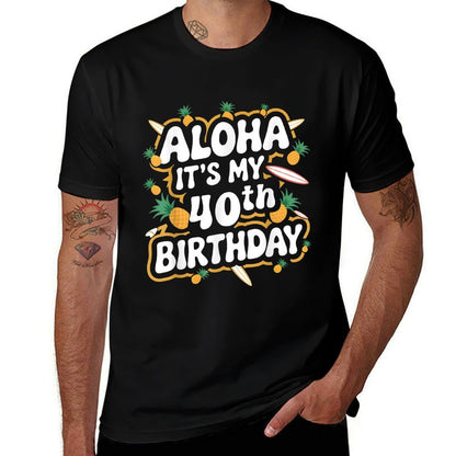 Aloha It's My 40th Birthday Hawaii Pineapple Hawaiian Themed  Eco-friendly Material T-Shirt