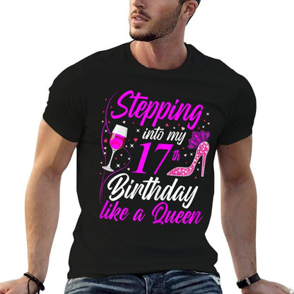 Womens Stepping Into My 17th Birthday Like A Queen I 17th Birthday  Odor-resistant T-Shirt