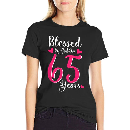 65th Birthday Gift And Blessed for 65 Years Birthday  High-quality Stitching T-Shirt