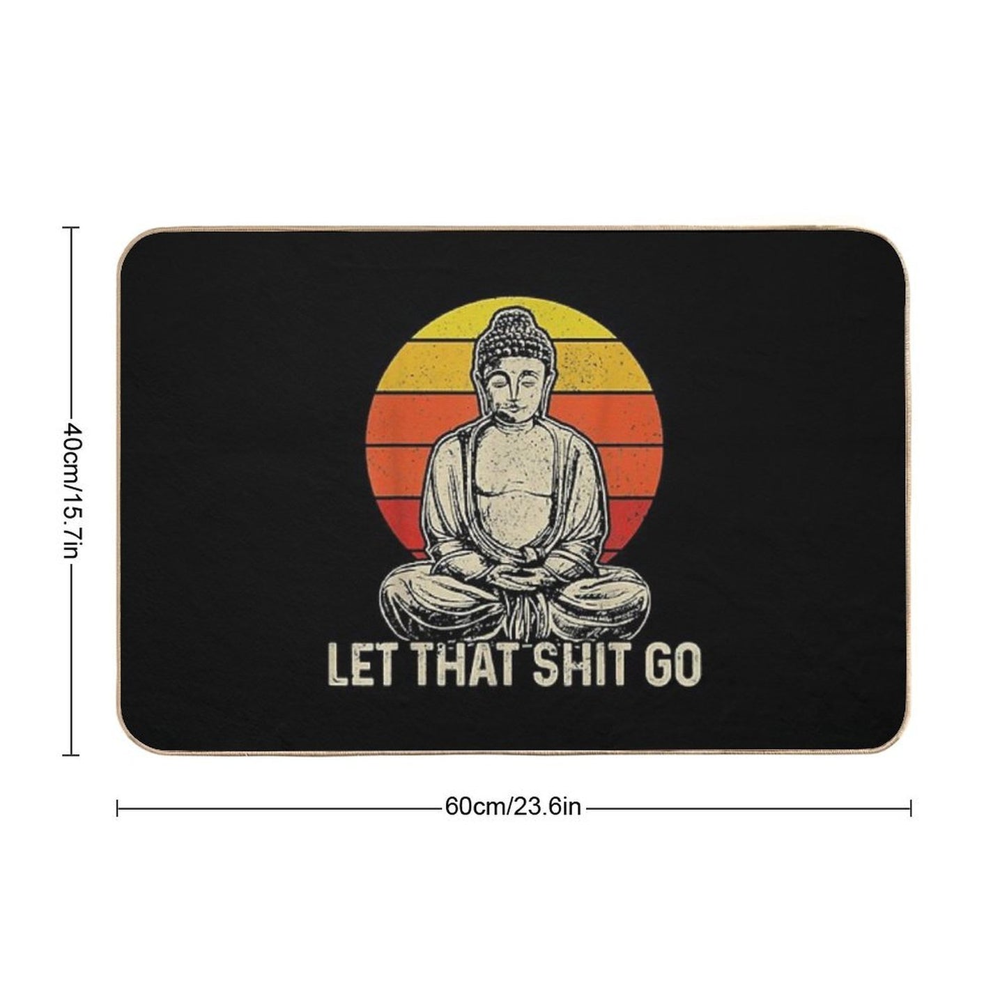 Buddha Meditation Let That Shit Go  Rapid-Drying Bath Mat