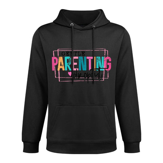 Gentle Parenting Dropout This Morning Funny Mothers Day Unisex Design Hoodie