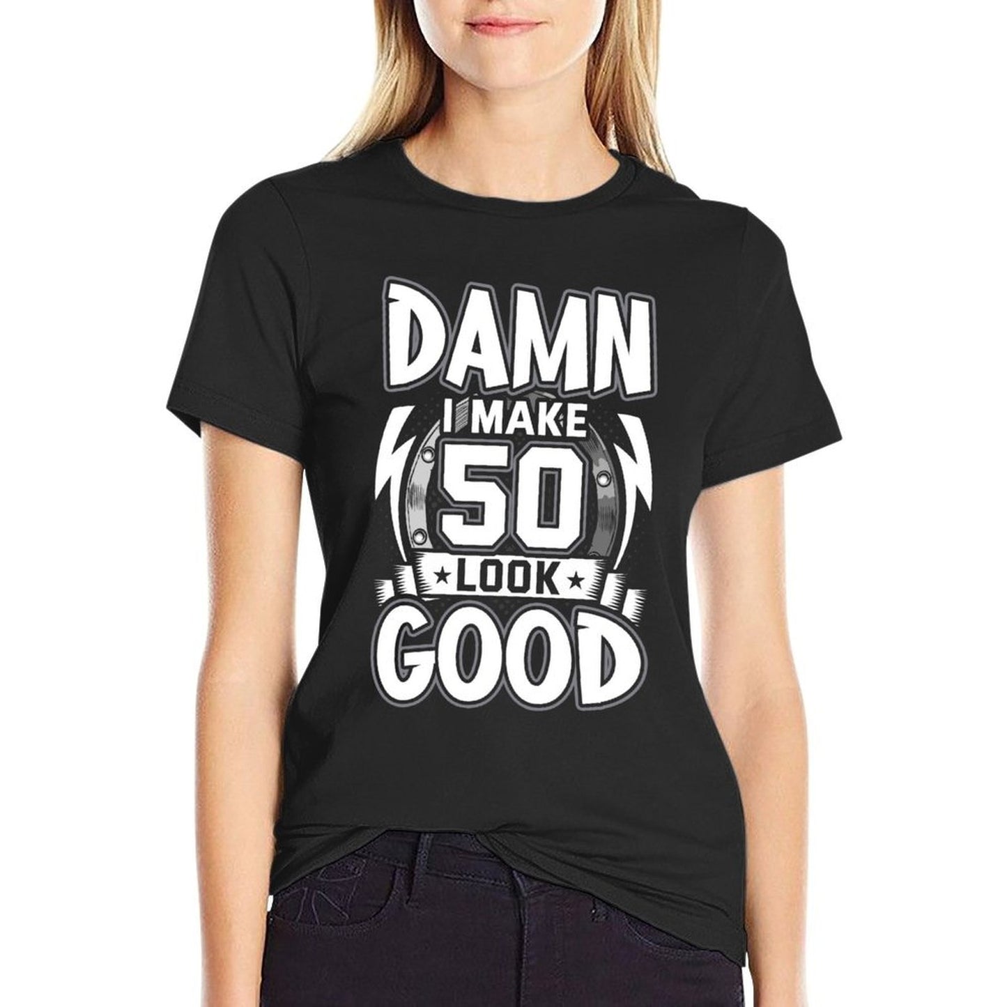 Damn I Make 50 Look Good 50th Birthday  Graphic-printed T-Shirt
