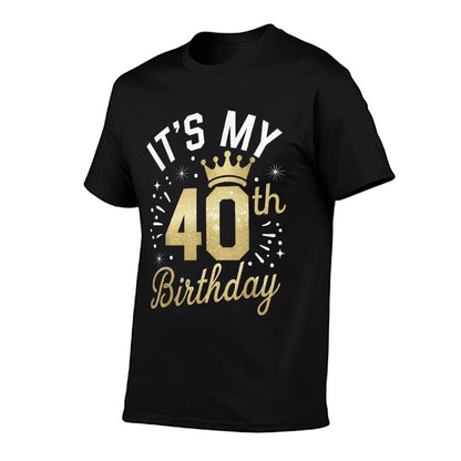 It's My 40th Birthday Queen  Women 40 Year Old Party  High-quality Stitching T-Shirt