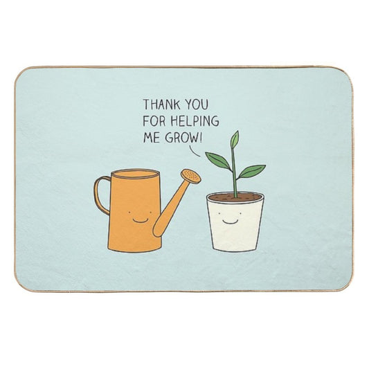 Thank You for Helping Me Grow!  Odorless Bath Mat
