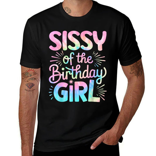 Sissy of The Birthday Girl Tie Dye Colorful Sister Bday Girl  Heathered Texture T-Shirt