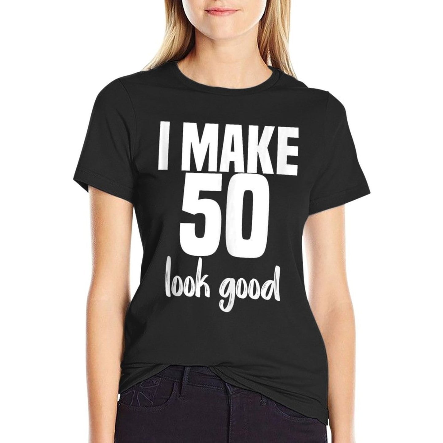 I Make 50 Look Good 50th Birthdays For Her Him Gift  Trendy Pattern T-Shirt