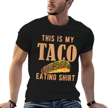 I Love Tacos Clothing - This Is My Taco Eating Comfortable T-Shirt
