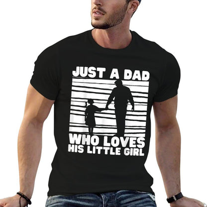 Just A Dad Who Loves His Little Girl Father's Day  Eco-friendly Material T-Shirt