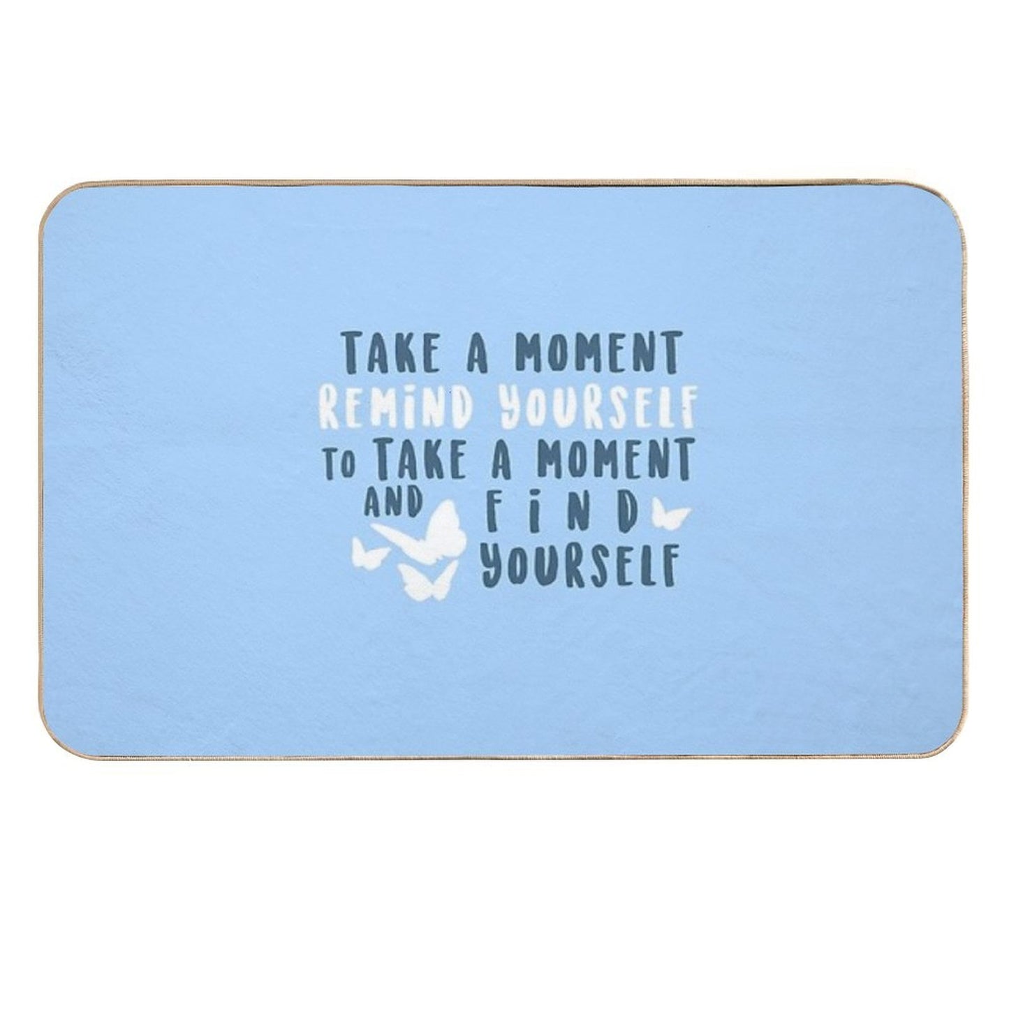 Take A Moment to Find Yourself  Toxin-Free Bath Mat
