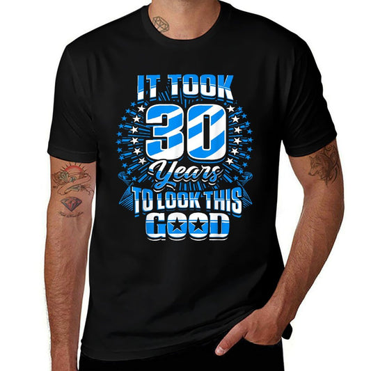 30th Birthdays - It Took 30 Years To Look This Good  Rolled Sleeves T-Shirt