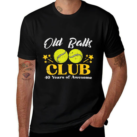 Old Balls Club Tennis 40 Years Awesome 40th Birthday Men  Affordable Price T-Shirt