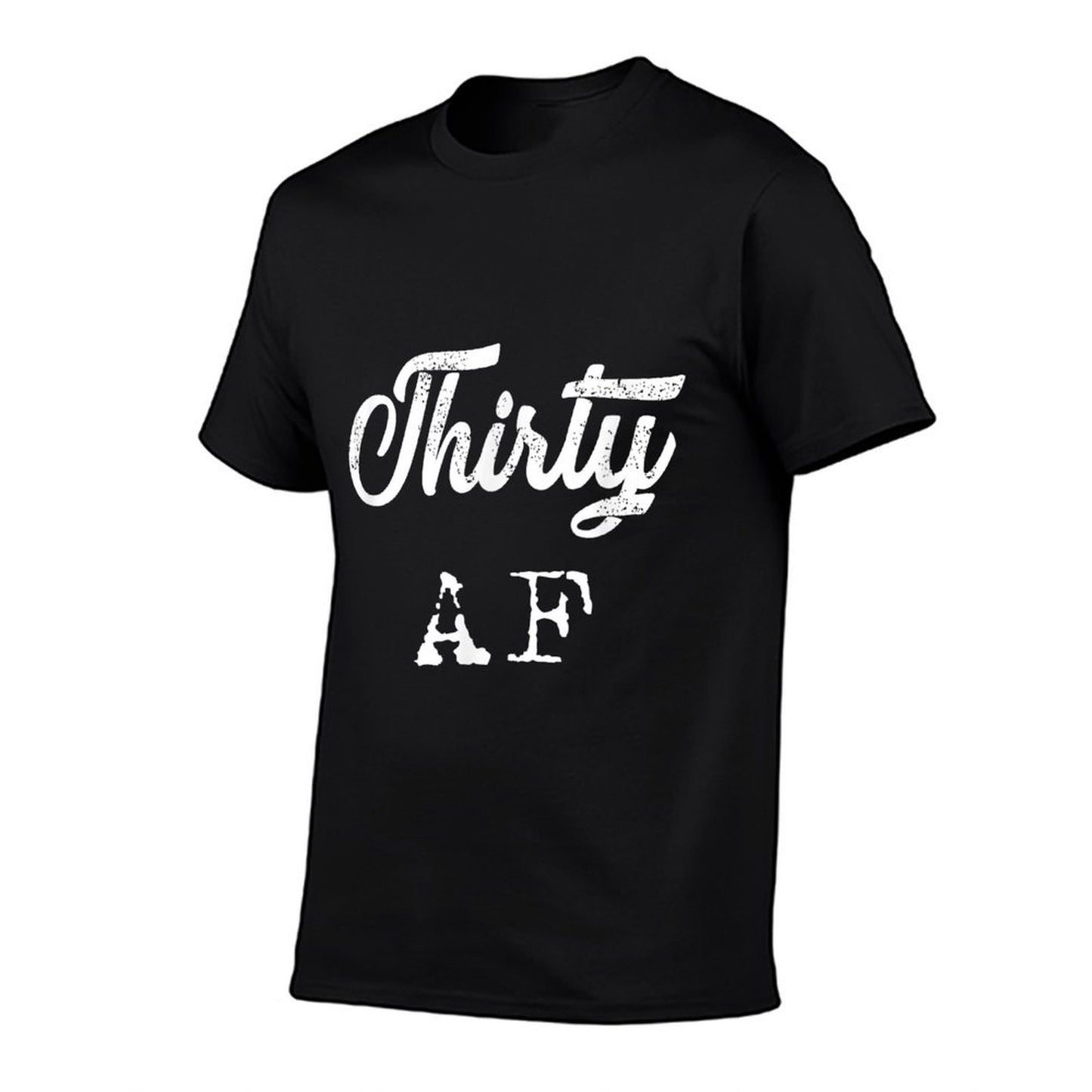 30 AF - 30th Birthday Men Women Thirty AF  Slim-fit Cut T-Shirt