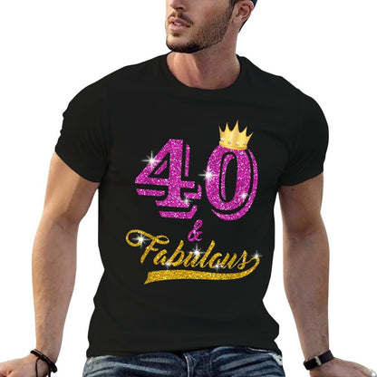 40 And Fabulous 40 Yrs Old B-day 40th Birthday Gift  Easy-care T-Shirt