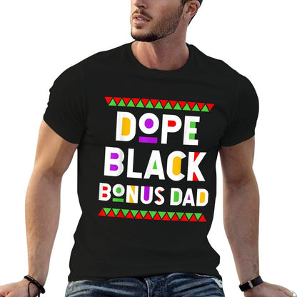 Dope Black Bonus Dad African American Black History Month  Cotton T-Shirt