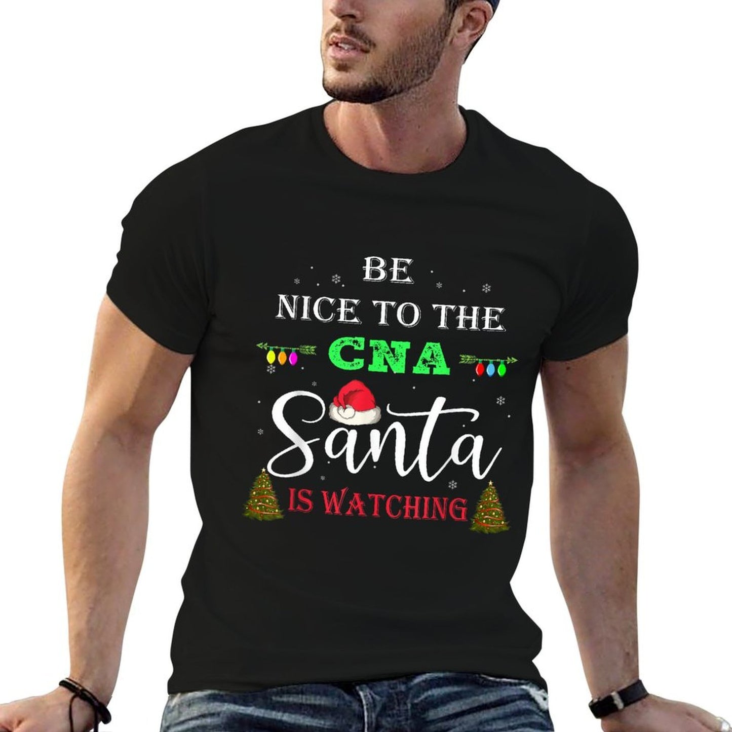Christmas Gifts Be Nice To The CNA Nurse Santa Is Watching  Slim-fit Cut T-Shirt