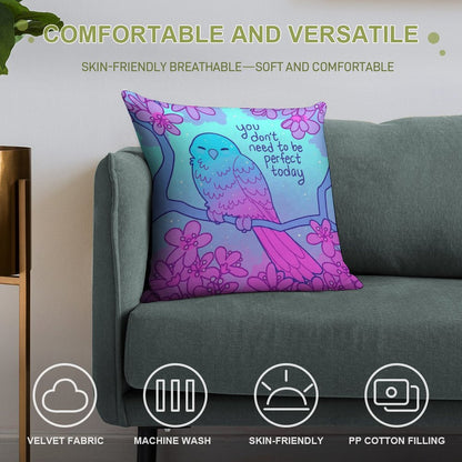 You Don't Need to Be Perfect Today Kind Blossom Bird Soft Reinforced Edging Throw Pillow