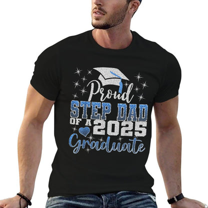 Super Proud Step Dad of 2025 Graduate Awesome Family College  Wrinkle-resistant T-Shirt