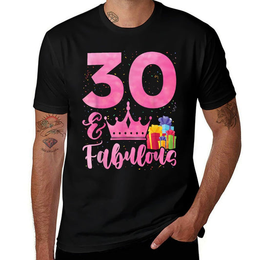 Women 30 Years Old And Fabulous Happy 30th Birthday  Affordable Price T-Shirt