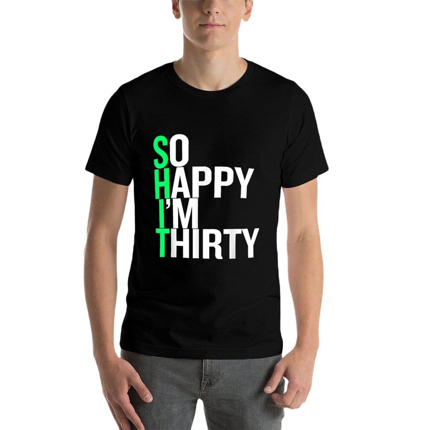So Happy I&#39;m Thirty 30 Years Old Funny 30th Birthday Gift  Ribbed Collar T-Shirt