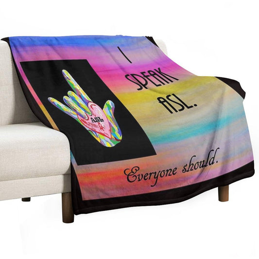 I Speak ASL Everyone Should Versatility Throw Blanket