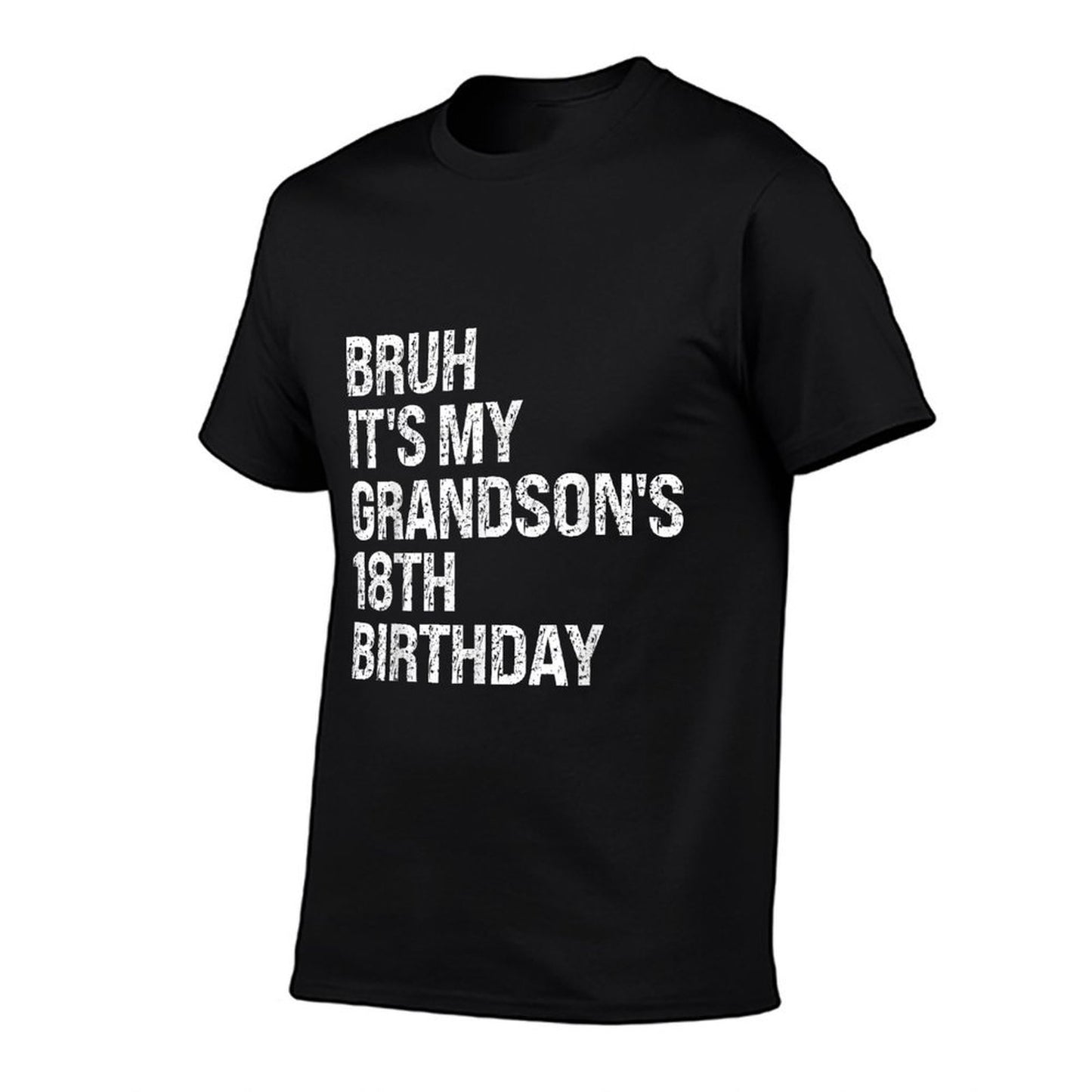 Bruh It's My Grandson's 18th Birthday Happy Crown OMG Funny  Wrinkle-resistant T-Shirt