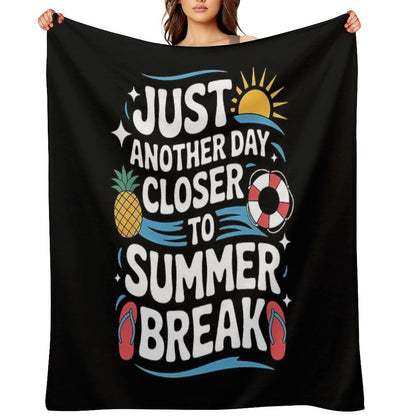 Just Another Day Closer To Summer Break Countdown Fun Vibes Sustainable Throw Blanket