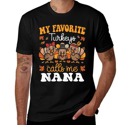 My Favorite Turkeys Calls Me Nana Cute Thanksgiving Grandma  Breathable T-Shirt