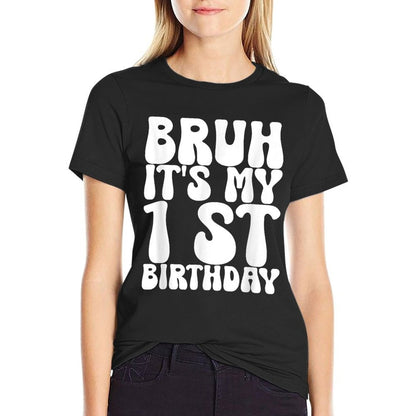 Bruh It&#39;s My 1st Birthday 1st Year Old Girl Boy Birthday  Moisture-wicking T-Shirt