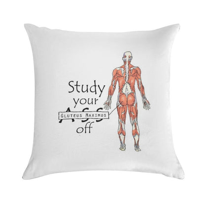 Study Your Gluteus Maximus Off Soft Luxury Feel Throw Pillow