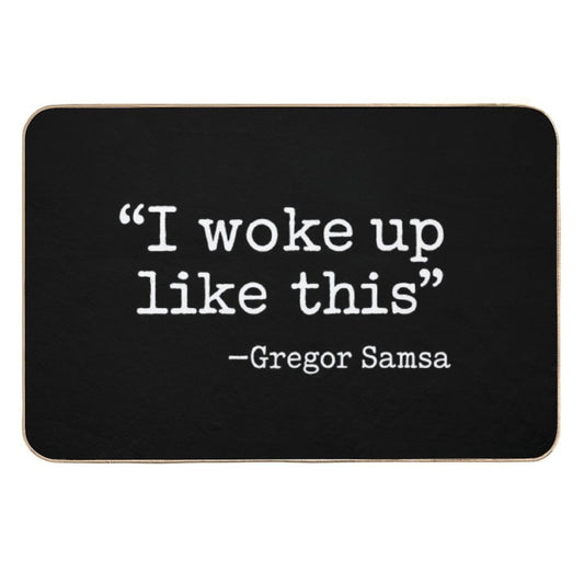 I Woke Up Like This - Existentialism - Gregor Samsa - Kafka Metamorphosis - White  Fade-Resistant Bath Mat