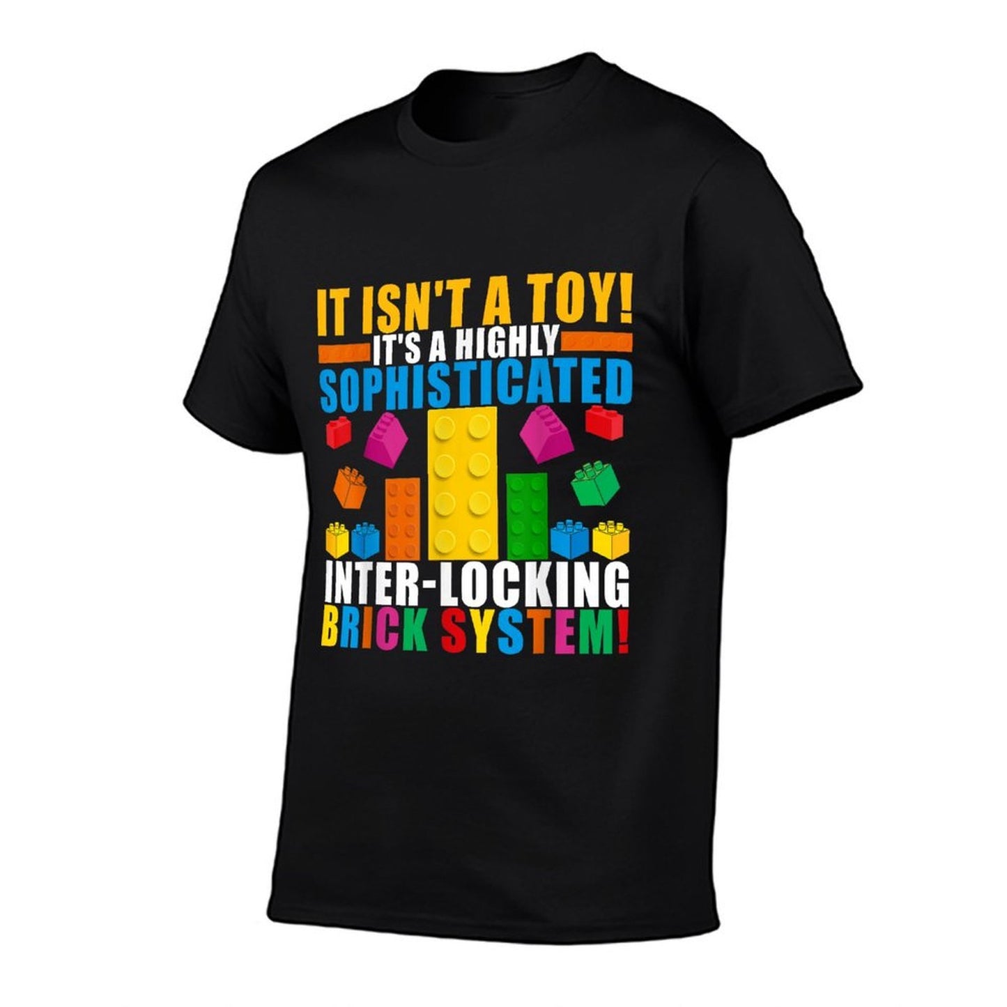 It Isn't A Toy It's A Highly Sophisticated Brick System  Eco-friendly Material T-Shirt
