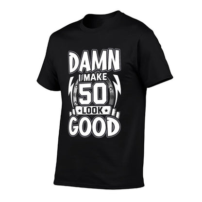 Damn I Make 50 Look Good 50th Birthday  Graphic-printed T-Shirt