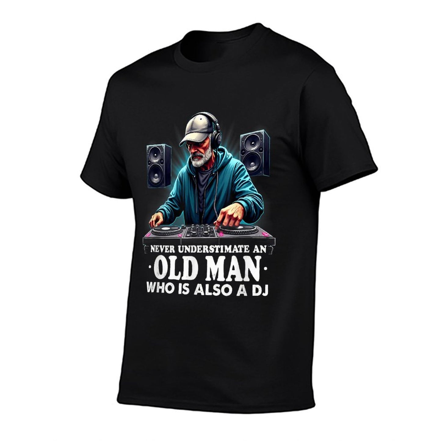 Never Underestimate An Old Man DJ Dad Grandpa  Cotton T-Shirt