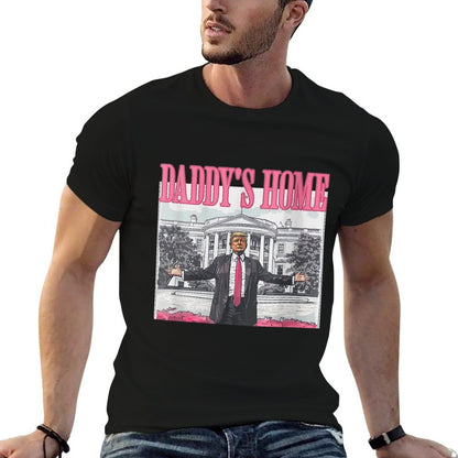 Womens Funny Daddy&#39;s Home Trump Pink 2025 Take America Back 2025  Classic T-Shirt