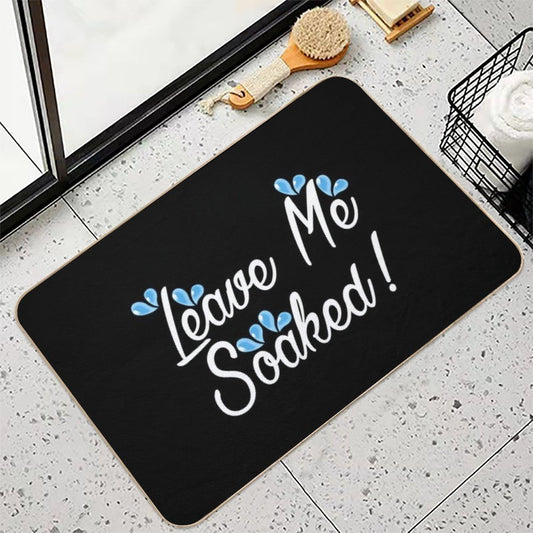 Leave Me Soaked! Bath Mat Collection  Easy Maintenance Bath Mat