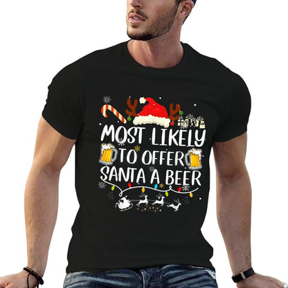 Most Likely To Offer Santa A Beer Funny Drinking Christmas  Graphic-printed T-Shirt