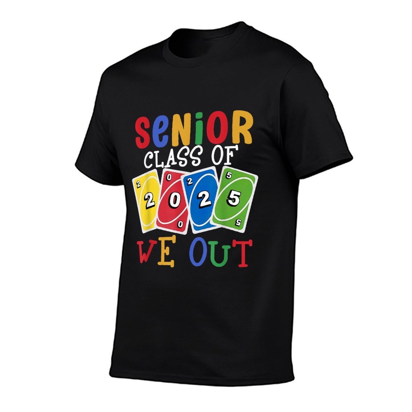 Senior-Class Of 2025 We Out-Uno Funny Graduation  Wrinkle-resistant T-Shirt
