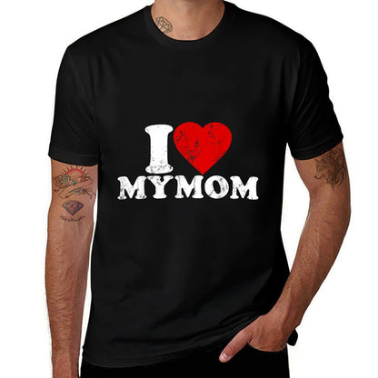 I Love My Mom  Quick-drying T-Shirt