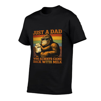 Bigfoot Papa, Just A Dad Who Always Came Back With The Milk  Easy-care T-Shirt