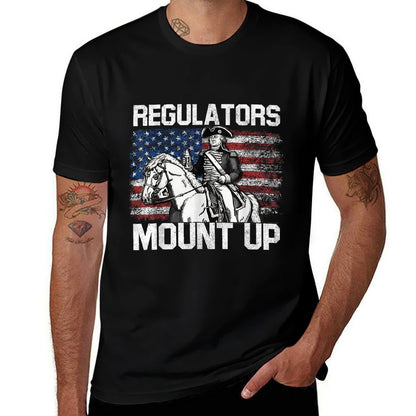 Regulators Mount Up 4th of July Independent Day Funny  Cotton T-Shirt