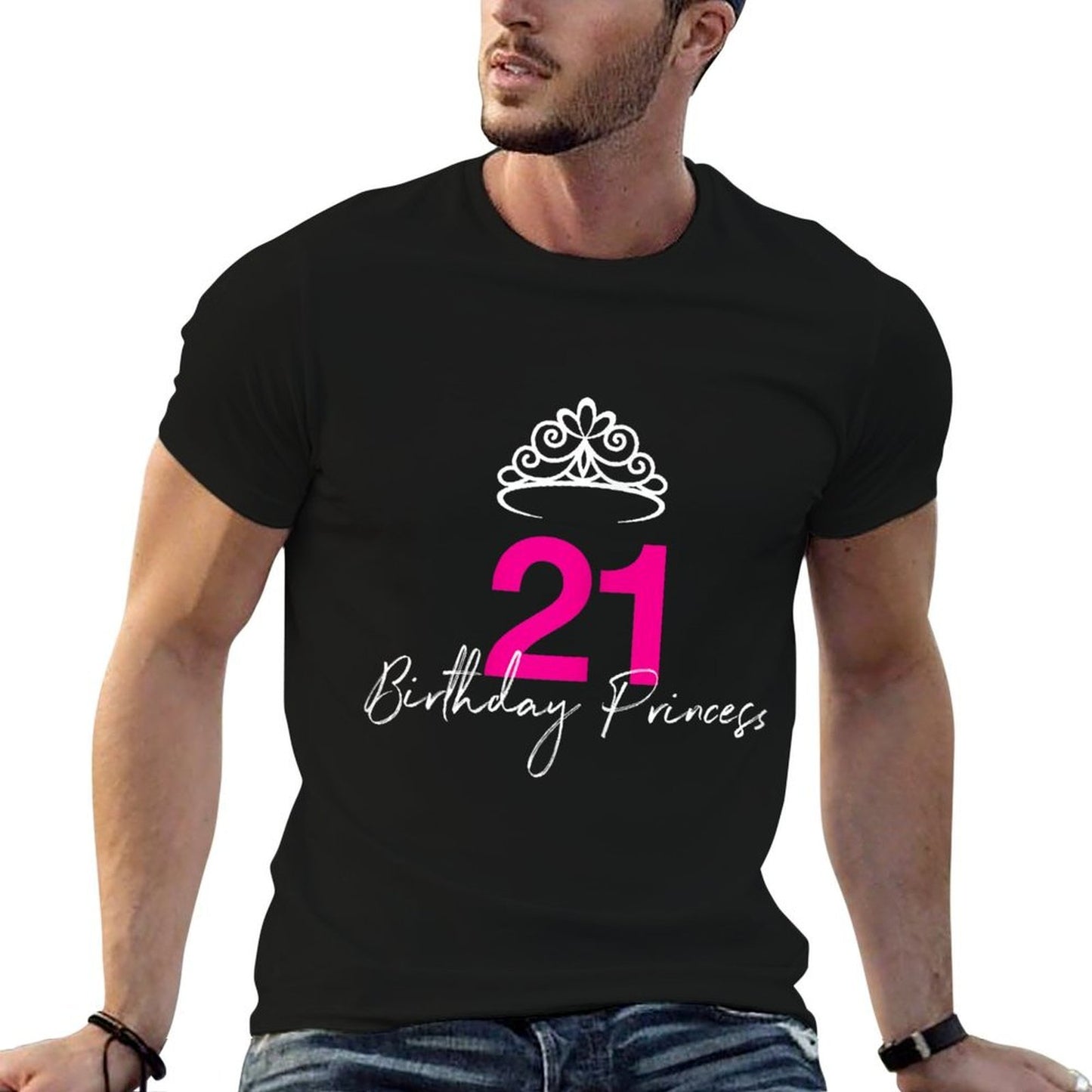21st Birthday Princess Gift for Her  Odor-resistant T-Shirt