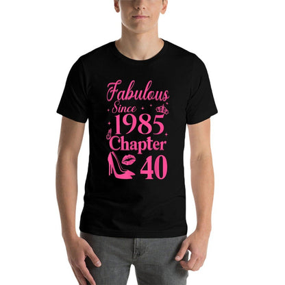 Chapter 40 Fabulous Since 1985 40th Birthday  Durable T-Shirt