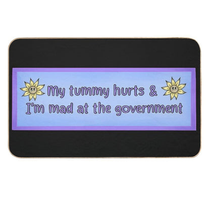My Tummy Is Upset And I’m Mad at The Government  Odorless Bath Mat