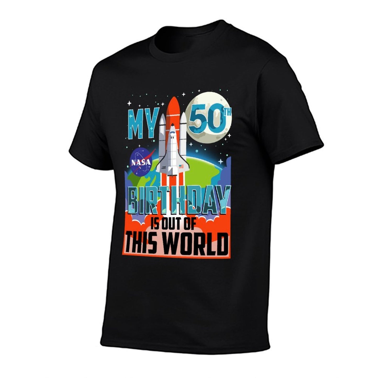 NASA My 50th Birthday Is Out Of The World Poster  Classic T-Shirt
