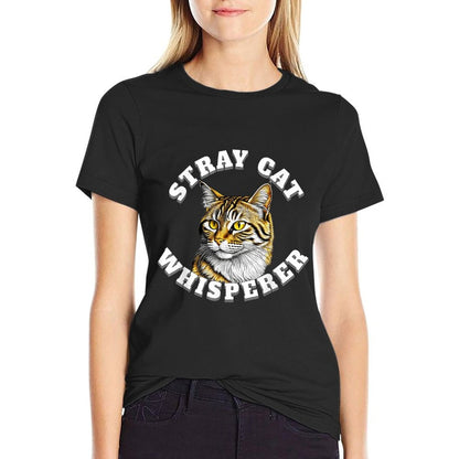 Stray Cat Whisperer  Quick-drying T-Shirt