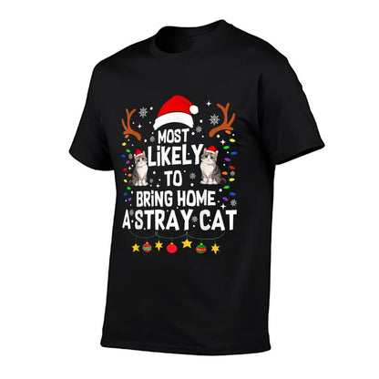 Most Likely To Bring Home A Stray Cat Matching Christmas  Easy-care T-Shirt
